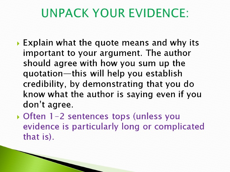Explain what the quote means and why its important to your argument. The author